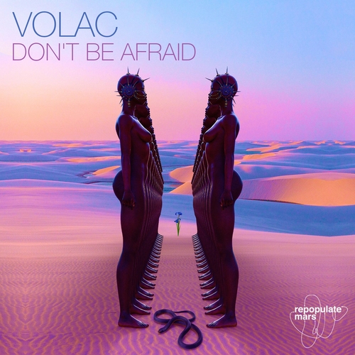 Volac - Don't Be Afraid